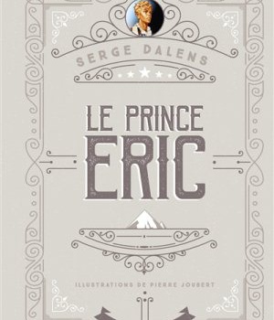 LE PRINCE ERIC - EDITION COLLECTOR