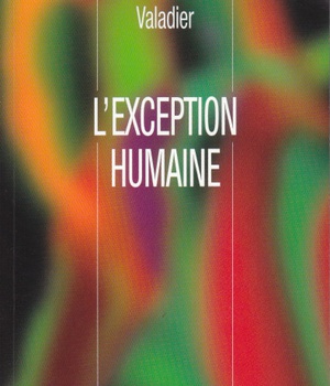 L'EXCEPTION HUMAINE