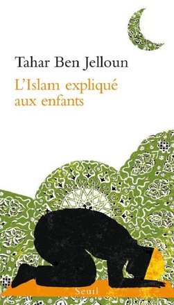 L'ISLAM EXPLIQUE AUX ENFANTS (ET A LEURS PARENTS)