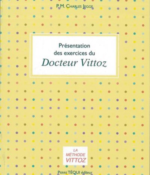 PRESENTATION DES EXERCICES DU DOCTEUR VITTOZ