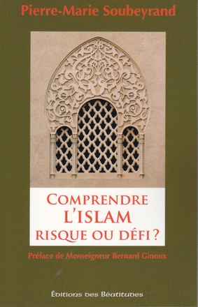 COMPRENDRE LISLAM, RISQUE OU DEFI ?