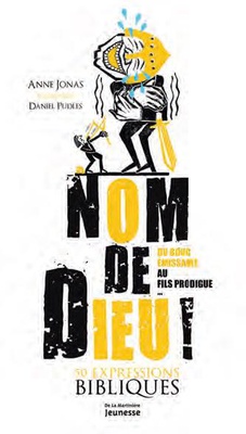 NOM DE DIEU ! - 50 EXPRESSIONS BIBLIQUES