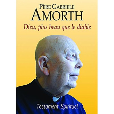 DIEU, PLUS BEAU QUE LE DIABLE - TESTAMENT SPIRITUEL