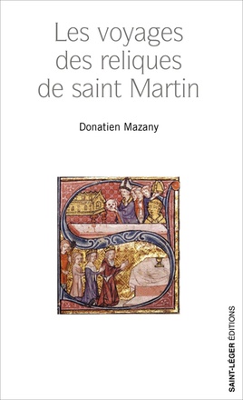 LES VOYAGES DES RELIQUES DE SAINT MARTIN