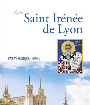 PRIER 15 JOURS AVEC SAINT IRENEE DE LYON