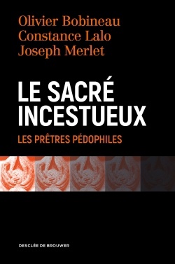 LE SACRE INCESTUEUX - LES PRETRES PEDOPHILES