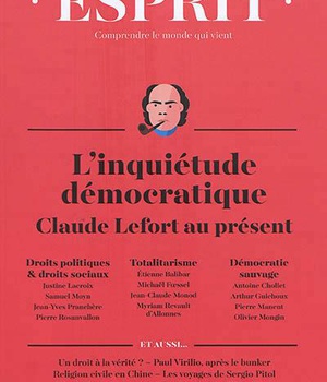 ESPRIT - INQUIETUDES DEMOCRATIQUES. CLAUDE LEFORT - JANVIER-FEVRIER 2019