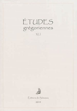 ETUDES GREGORIENNES XLI - 2014