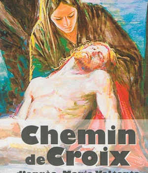 CHEMIN DE CROIX D'APRES MARIA VALTORTA - L83