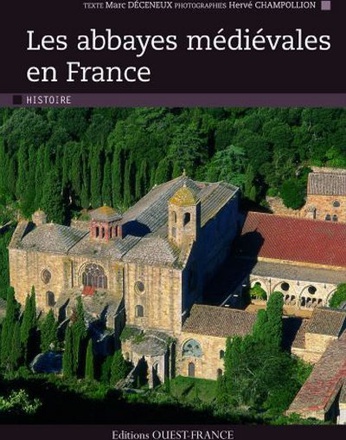 LES ABBAYES MEDIEVALES EN FRANCE