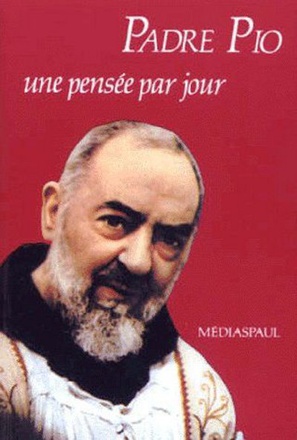 PADRE PIO: UNE PENSEE PAR JOUR