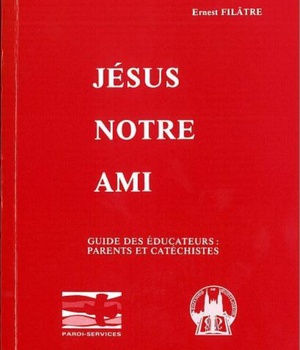 JESUS NOTRE AMI GUIDE EDUCATEUR