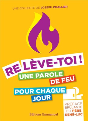 RELEVE-TOI - UNE PAROLE DE FEU POUR CHAQUE JOUR