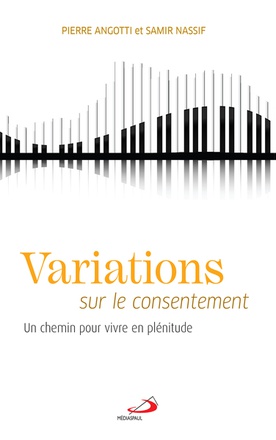VARIATIONS SUR LE CONSENTEMENT - CHEMIN POUR VIVRE EN PLENITUDE (UN)