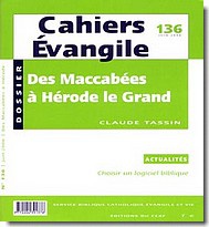 CAHIERS EVANGILE NO 136. DES MACCABEES A HERODE LE GRAND
