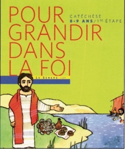 POUR GRANDIR DANS LA FOI LIVRE ENFANT 1ER ETAPE - CE2 - 8 ET 9 ANS