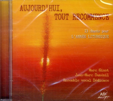 AUJOURD'HUI, TOUT RECOMMENCE - AUDIO