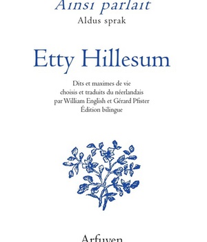 AINSI PARLAIT ETTY HILLESUM - DITS ET MAXIMES DE VIE