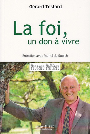 LA FOI, UN DON A VIVRE