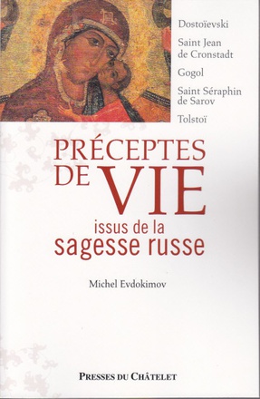 PRECEPTES DE VIE ISSUS DE LA SAGESSE RUSSE