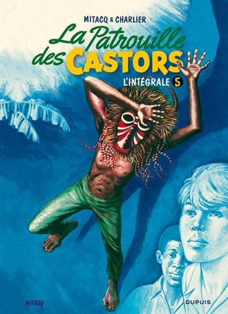LA PATROUILLE DES CASTORS - IN - LA PATROUILLE DES CASTORS - L'INTEGRALE - TOME 5 - LA PATROUILLE DE