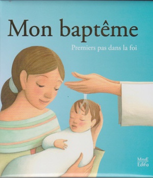 MON BAPTEME, PREMIERS PAS DANS LA FOI