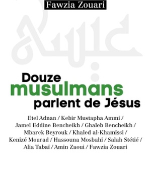 DOUZE MUSULMANS PARLENT DE JESUS