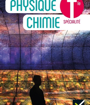 PHYSIQUE CHIMIE TLE - ED. 2020 - LIVRE ELEVE