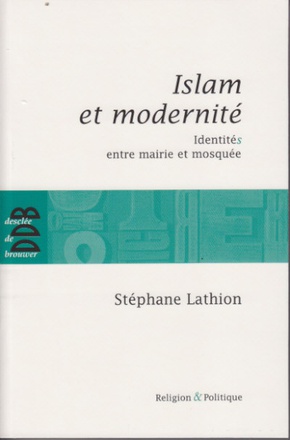 ISLAM ET MODERNITE - IDENTITES ENTRE MAIRIE ET MOSQUEE