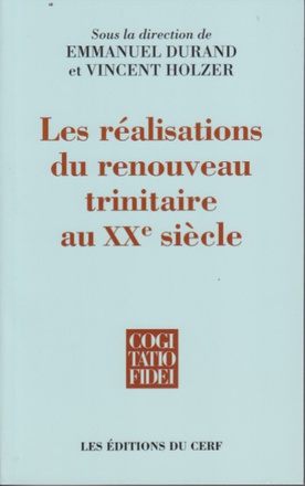 LES REALISATIONS DU RENOUVEAU TRINITAIRE AU XXE SIECLE