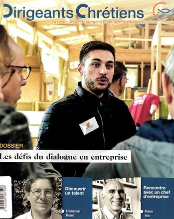 DIRIGEANTS CHRETIENS N 97 SEPTEMBRE - OCTOBRE 2019 - LES DEFIS DU DIALOGUE EN ENTREPRISE