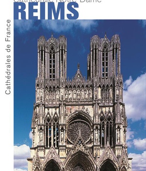 LA CATHEDRALE NOTRE-DAME DE REIMS