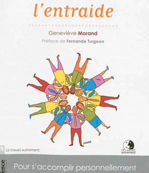 L'ART DE L'ENTRAIDE - POUR S'ACCOMPLIR PERSONNELLEMENT ET PROFESSIONNELLEMENT