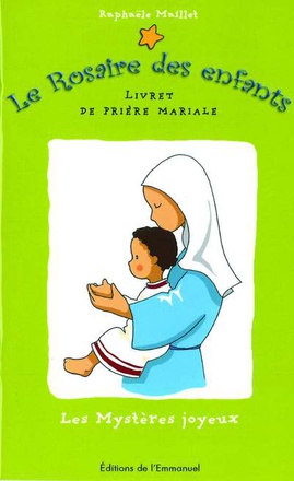 LES MYSTERES JOYEUX - LE ROSAIRE DES ENFANTS