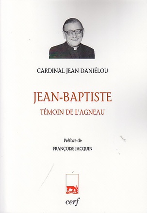 JEAN-BAPTISTE, TEMOIN DE L'AGNEAU