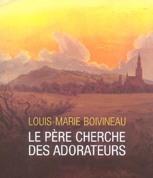PERE CHERCHE DES ADORATEURS