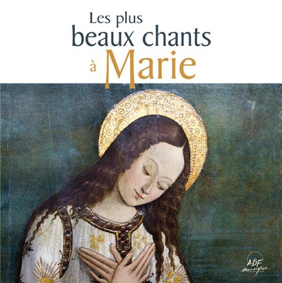 LES PLUS BEAUX CHANTS A MARIE - CD
