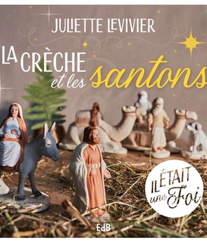 LA CRECHE ET LES SANTONS