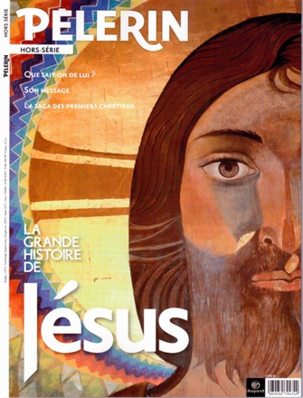 LA GRANDE HISTOIRE DE JESUS HORS SERIE PELERIN