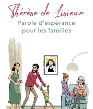 THERESE DE LISIEUX - PAROLE DESPERANCE POUR LES FAMILLES