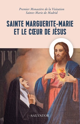 SAINTE MARGUERITE-MARIE ET LE COEUR DE JESUS