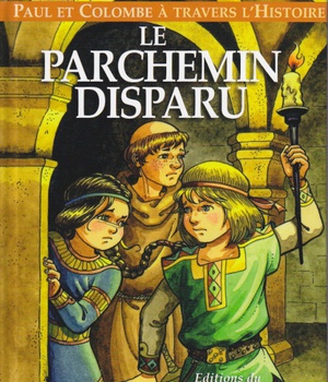 PAUL ET COLOMBE A TRAVERS HISTOIRE T2 LE PARCHEMIN DISPARU