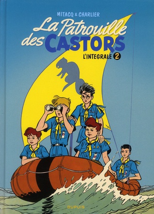 LA PATROUILLE DES CASTORS - INTEGRALE - LA PATROUILLE DES CASTORS - L'INTEGRALE - TOME 2 - LA PATROU