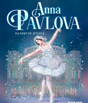 ANNA PAVLOVA, DANSEUSE ETOILE