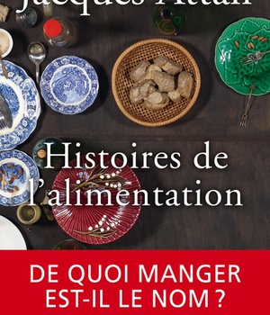 HISTOIRES DE L'ALIMENTATION - DE QUOI MANGER EST-IL LE NOM ?