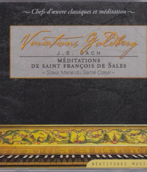 VARIATIONS GOLDBERG CD - DE J.S. BACH - MEDITATIONS DE FRANCOIS DE SALES - AUDIO