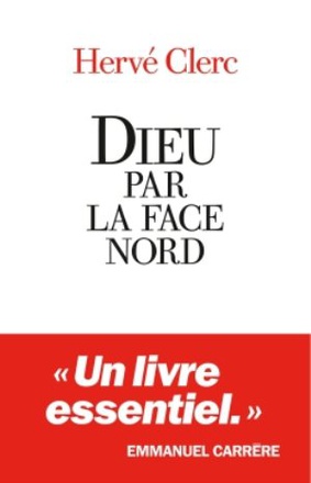 DIEU PAR LA FACE NORD