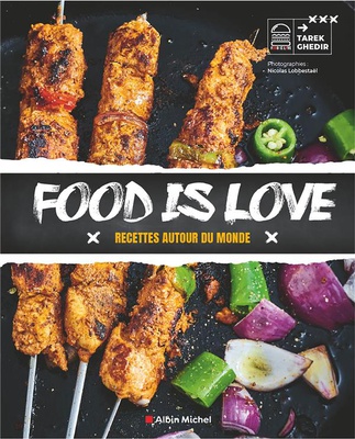 FOOD IS LOVE - RECETTES AUTOUR DU MONDE