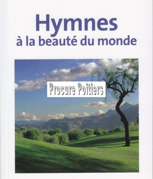 HYMNES A LA BEAUTE DU MONDE