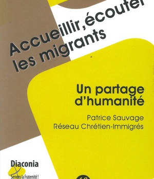ACCUEILLIR, ECOUTER LES MIGRANTS : UN PARTAGE D'HUMANITE
